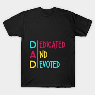 Dedicated and Devoted | Dad T-Shirt